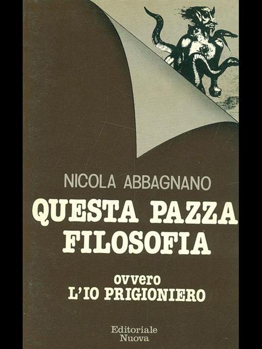 Questa pazza filosofia - Nicola Abbagnano - 4