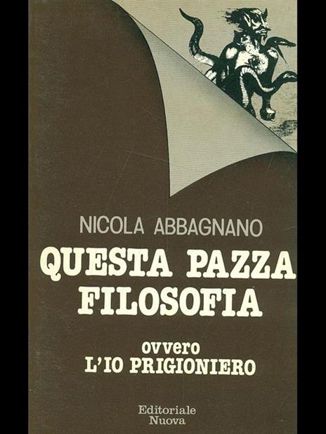 Questa pazza filosofia - Nicola Abbagnano - 2