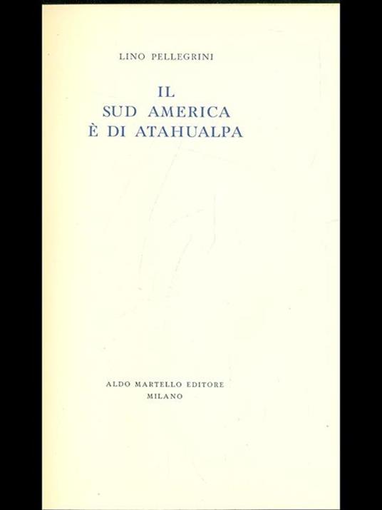 Il Sud America é di Atahualpa - Lino Pellegrini - 6