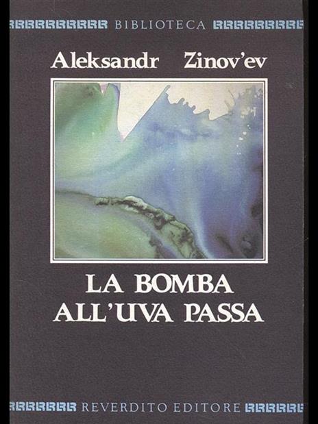 La bomba all'uva passa - Aleksandr Zinov'ev - 7