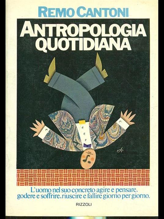 Antropologia quotidiana - Remo Cantoni - 2