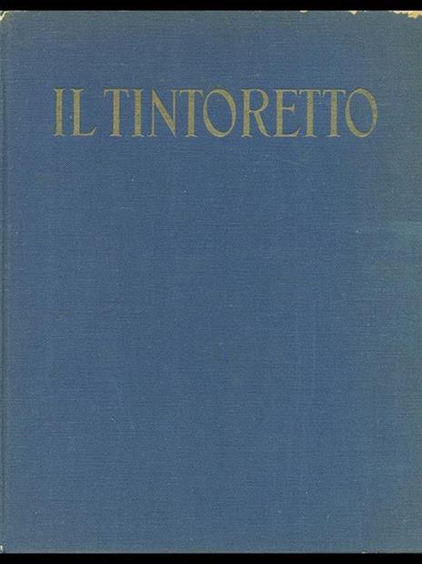 Il Tintoretto - Luigi Coletti - 6