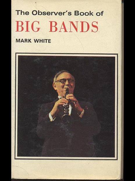 The Observer's Book of Big Bands - Mark White - 3