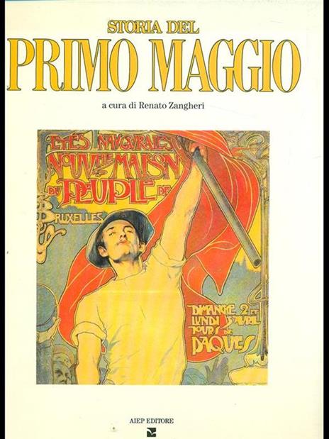 Storia del Primo Maggio - Renato Zangheri - 2