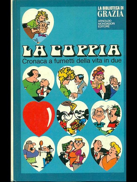 La coppia. Cronaca a fumetti della vita in due - Oreste Del Buono - 6