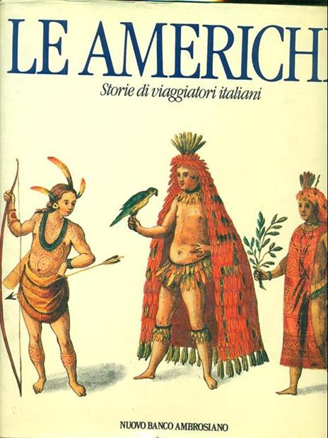 Le americhe. Storie di viaggiatori italiani - copertina