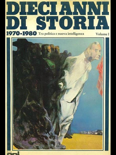 Dieci anni di storia 1970-1980 Vol. 1 - 2