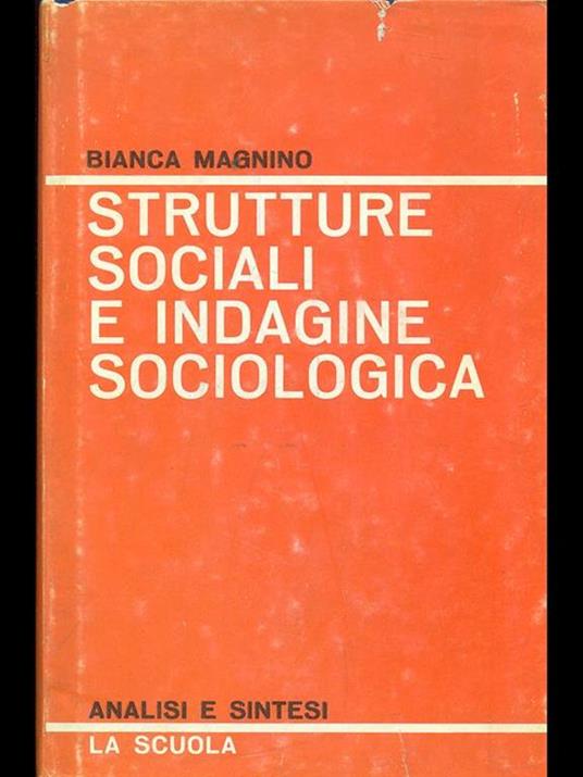 Strutture sociali e indagine sociologica - Bianca Magnino - 9