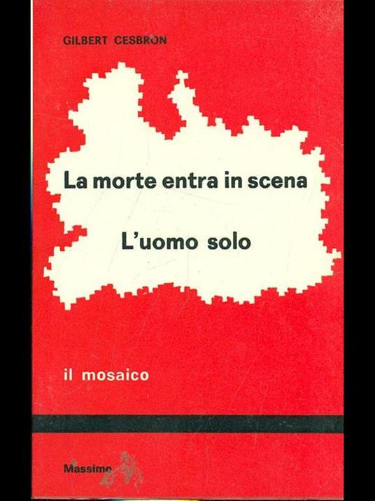 La morte entra in scena - L'uomo solo - Gilbert Cesbron - 5