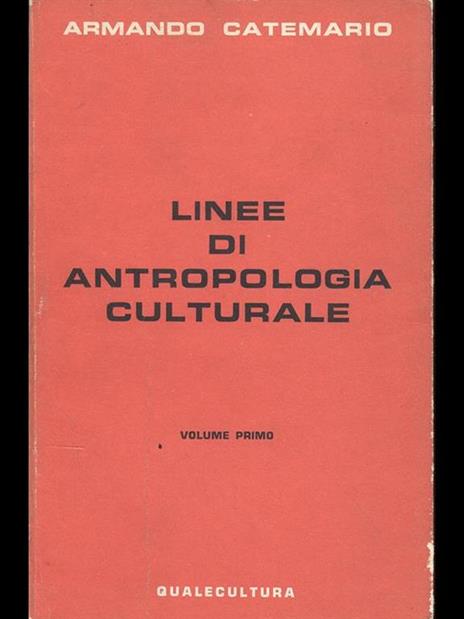 Linee di antropologia culturale. Vol. 1 - Armando Catemario - 2