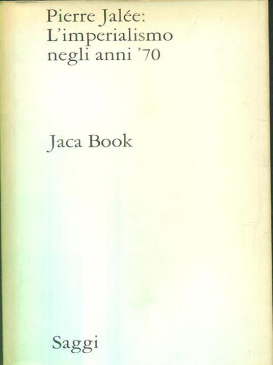 L' imperialismo negli anni '70 - Pierre Jalee - copertina