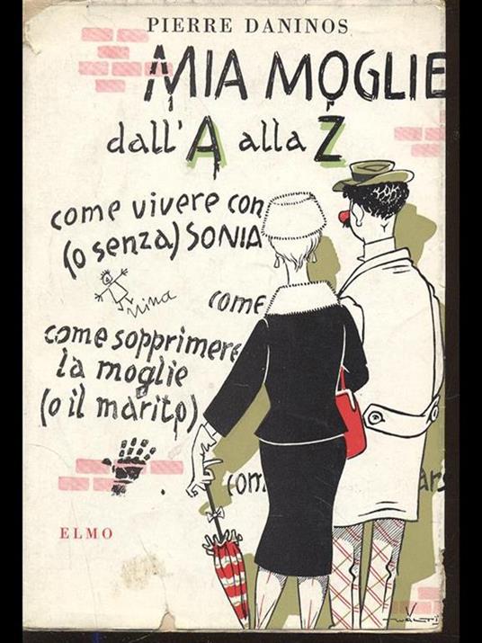 Mia moglie dall'A alla Zeta - Pierre Daninos - 7