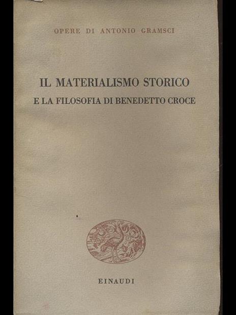 Il materialismo storico e la filosofia di Benedetto Croce - Antonio Gramsci - 3