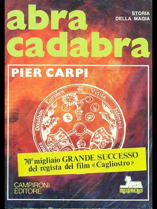 Abracadabra. Storia della magia - Pier Carpi - 10