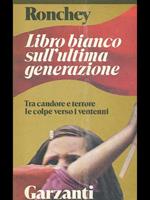 Libro bianco sull'ultima generazione. Tra candore e terrore le colpe verso i ventenni