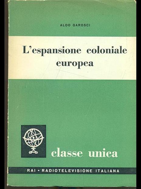 L' espansione coloniale europea - Aldo Garosci - 4