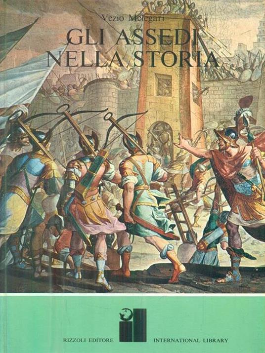 Gli assedi nella storia - Vezio Melegari - copertina