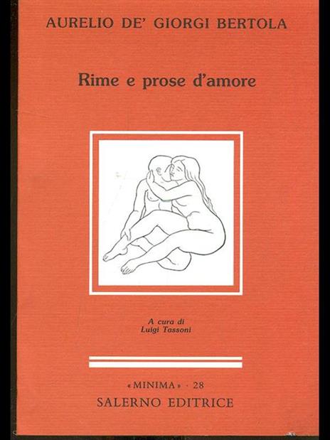 Rime e prose d'amore - Aurelio Bertola de' Giorgi - 2