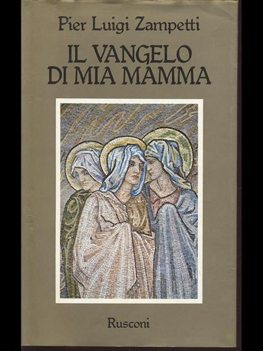 Il vangelo di mia mamma - P. Luigi Zampetti - 5