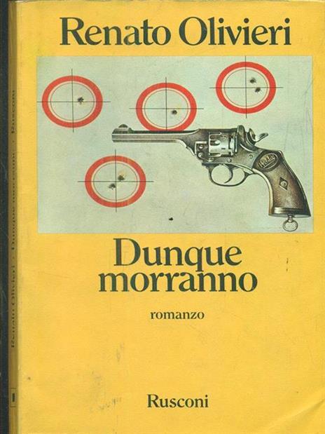 Dunque morranno - Renato Olivieri - 2