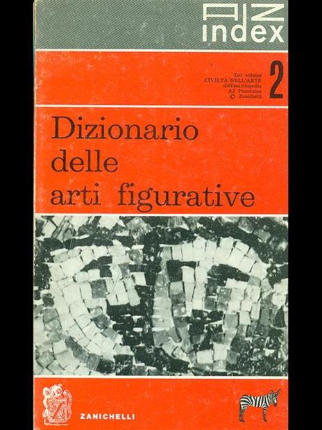 Dizionario delle arti figurative - 2