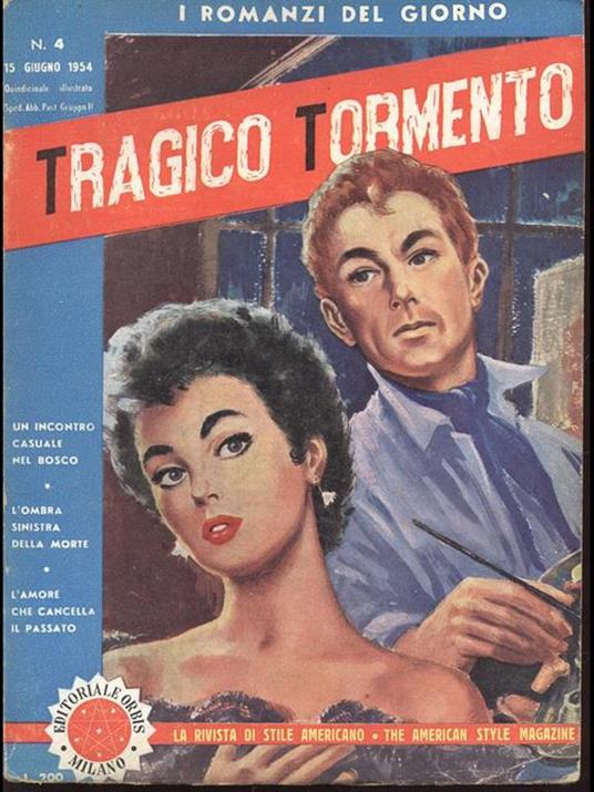 I romanzi del giorno n. 4 15 giugno 1954. TRagico Tormento - 10