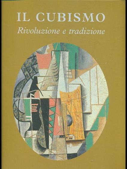 Il cubismo. Rivoluzione e tradizione - Marilyn McCully - copertina