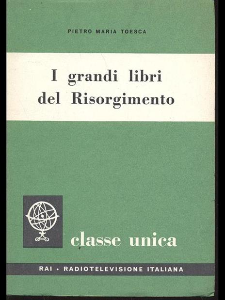 I grandi libri del Risorgimento - Pietro Maria Toesca - 2