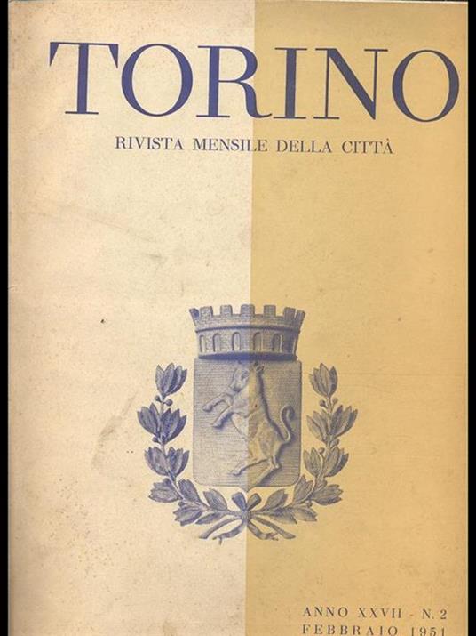 Torino. anno XXVII N2 febbraio 1951 - 2