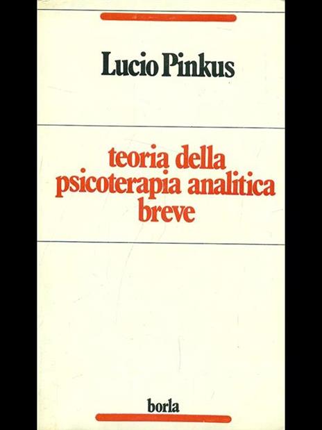 Teoria della psicoterapia analitica breve - Lucio Pinkus - 3