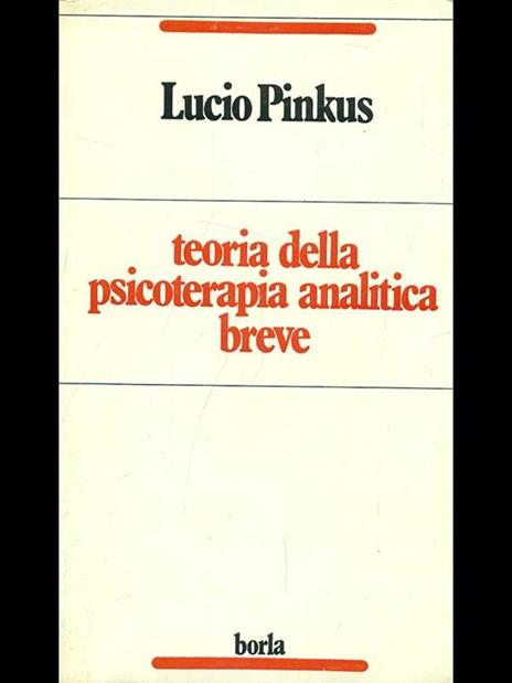 Teoria della psicoterapia analitica breve - Lucio Pinkus - 2