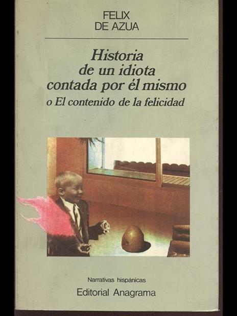 Historia de un idiota contada por el mismo - Felix de Azua - 3