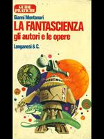 La fantascienza. Gli autori e le opere