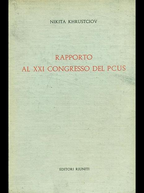 Rapporto al XXI congresso del Pcus - Nikita S. Krusciov - copertina