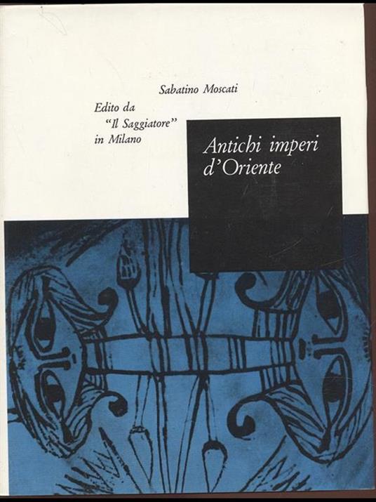 Antichi imperi d'Oriente - Sabatino Moscati - 5