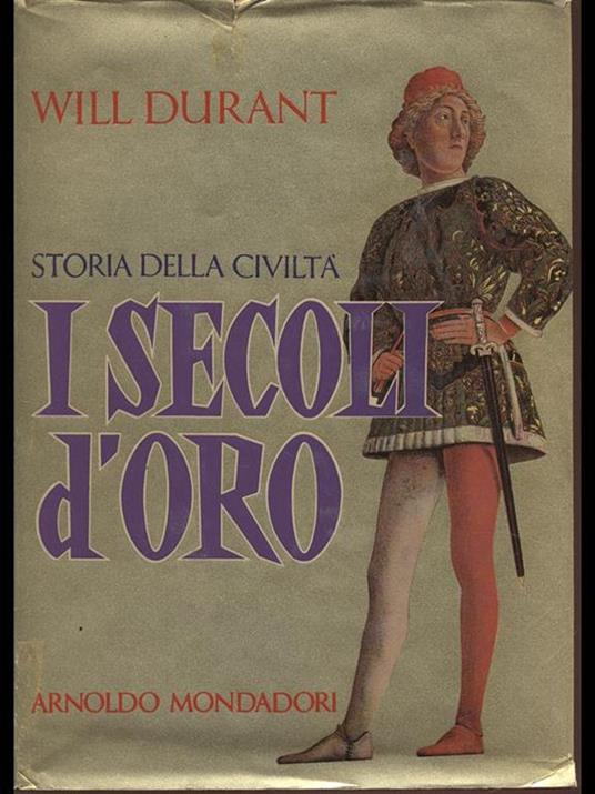 Storia della civiltà I secoli d'oro - Will Durant - 8