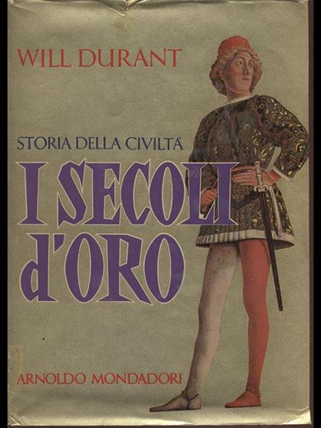 Storia della civiltà I secoli d'oro - Will Durant - copertina