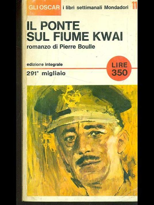 Il ponte sul fiume Kwai - Pierre Boulle - 2