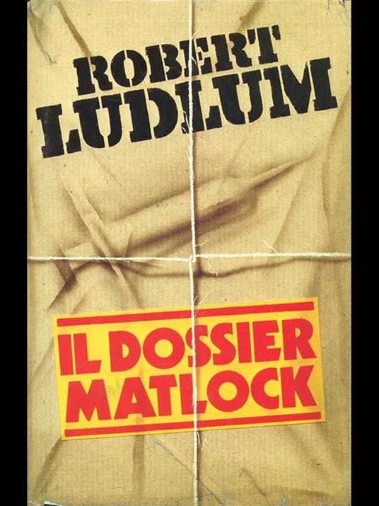 Il dossier Matlock - Robert Ludlum - copertina