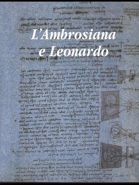 L' Ambrosiana e Leonardo - Pietro C. Marani,Marco Rossi,Alessandro Rovetta - 3