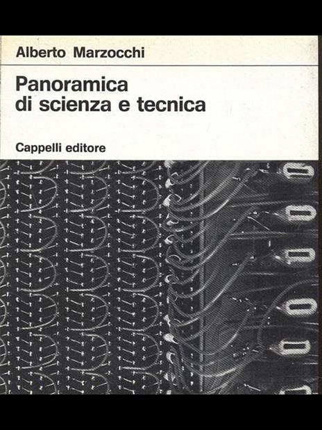 Panoramica di scienza e tecnica - Alberto Marzocchi - 2