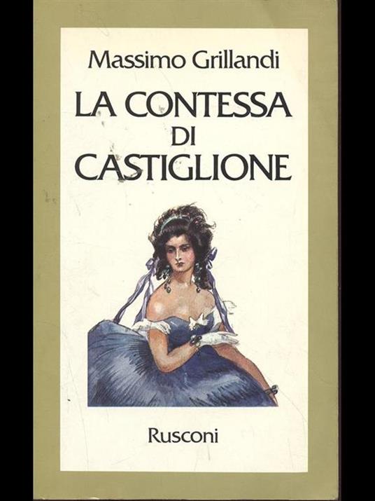 La contessa di Castiglione - Massimo Grillandi - 2