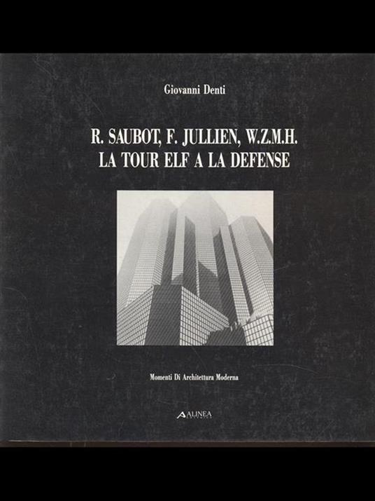 R. Saubot, F. Jullien, W. Z.M. H. La Tour Elf a la Defense - Giovanni Denti - 3