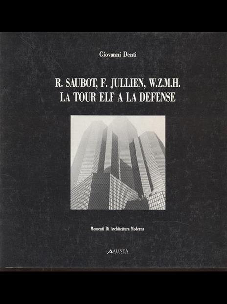 R. Saubot, F. Jullien, W. Z.M. H. La Tour Elf a la Defense - Giovanni Denti - 7