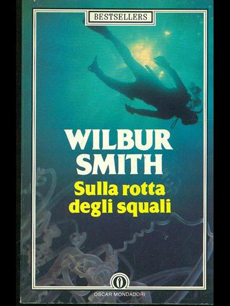 Sulla rotta degli squali - Wilbur Smith - 2