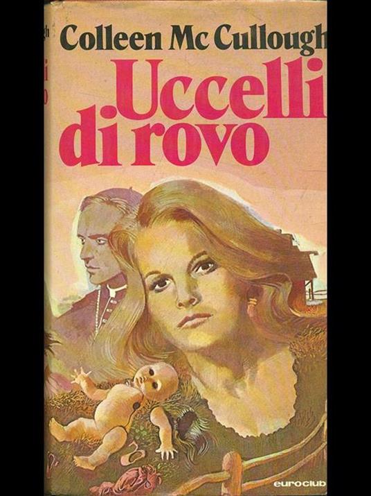 Uccelli di rovo - Colleen McCullough - 5