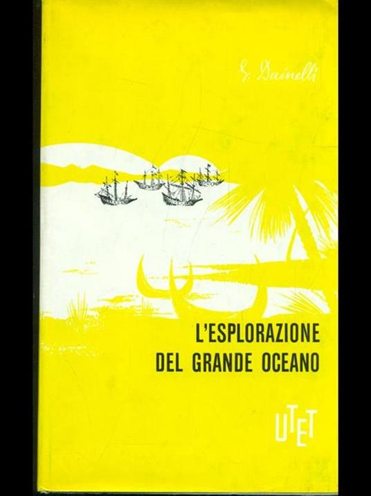 L' esplorazione del grande Oceano - Giotto Dainelli - copertina