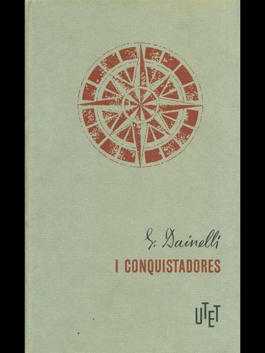 I conquistadores - Giotto Dainelli - copertina