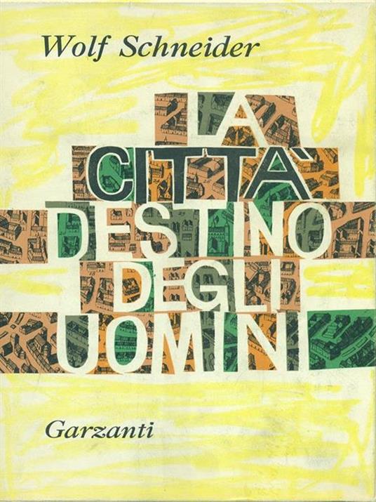 La  città destino degli uomini - W. Schneider - 3