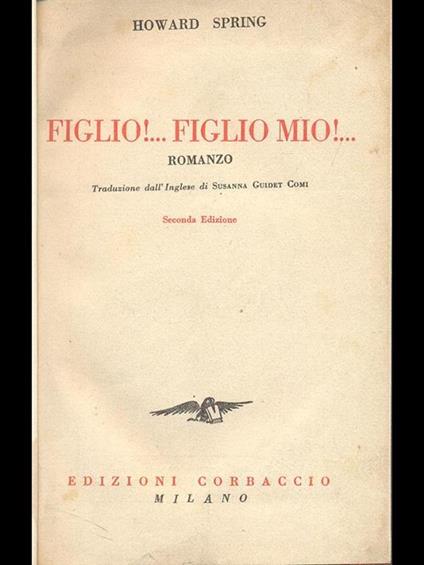 Figlio, figlio mio! - Howard Spring - copertina